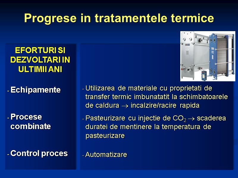 EFORTURI SI DEZVOLTARI IN ULTIMII ANI  Echipamente  Procese combinate  Control proces